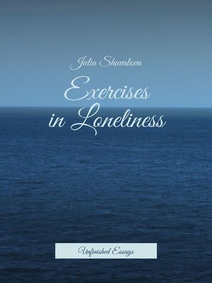 cover image of Exercises in Loneliness. Unfinished Essays